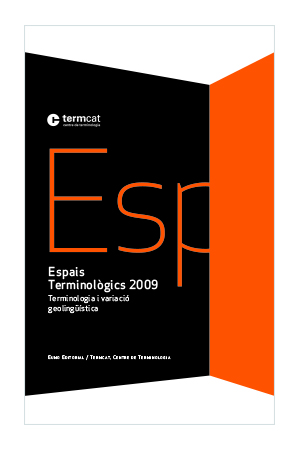 Espais Terminològics 2009: terminologia i variació geolingüística