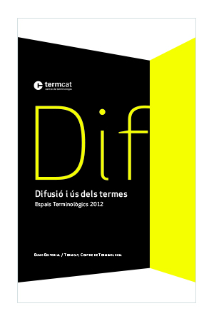 Difusió i ús dels termes. Espais Terminològics 2012