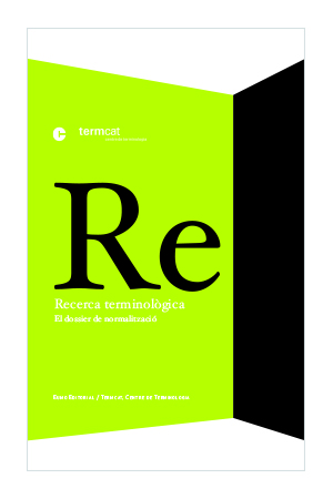 Recerca terminològica: el dossier de normalització